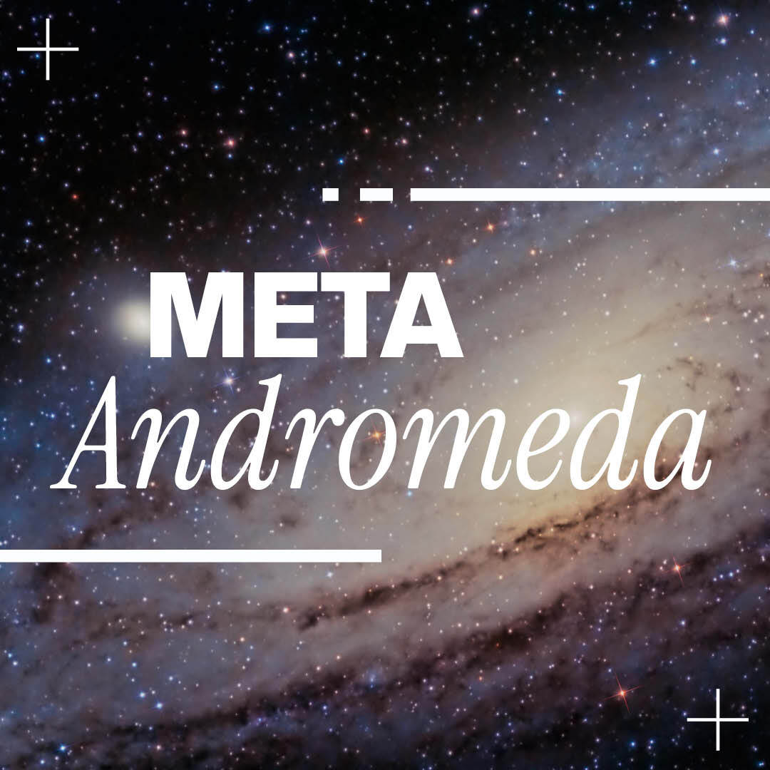 Meta-Andromeda Grafik mit kosmischem Hintergrund und großem weißen Schriftzug META Andromeda, Verbindung zu Meta-Thema, geeignet für Luxregia und digitale Werbung