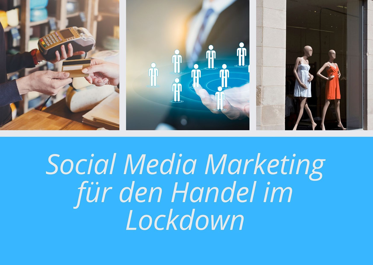 Social Media Marketing für den Handel im Lockdown mit blauem Hintergrund und digitalen Nutzer-Icons, Hände und Zahlungskarte sowie Laden-Szene im Blick.